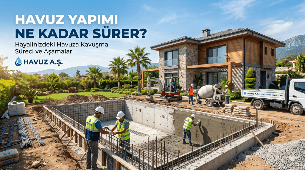 Betonarme Havuz Yapımı Süresi